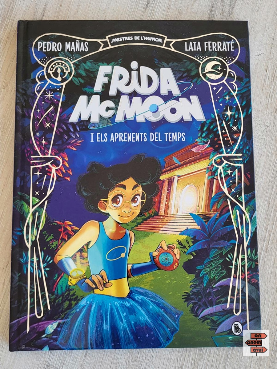 Frida Mc Moon i els Aprenents del Temps - On Anem Avui?