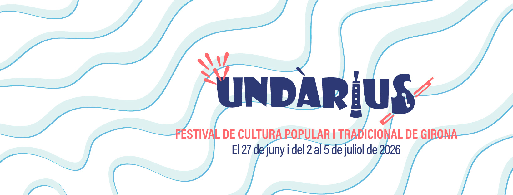 Undàrius 2026: El festival d’estiu de Girona